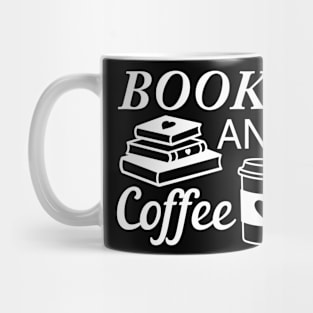 Coffee and Books drink coffee and read books lover white text Mug